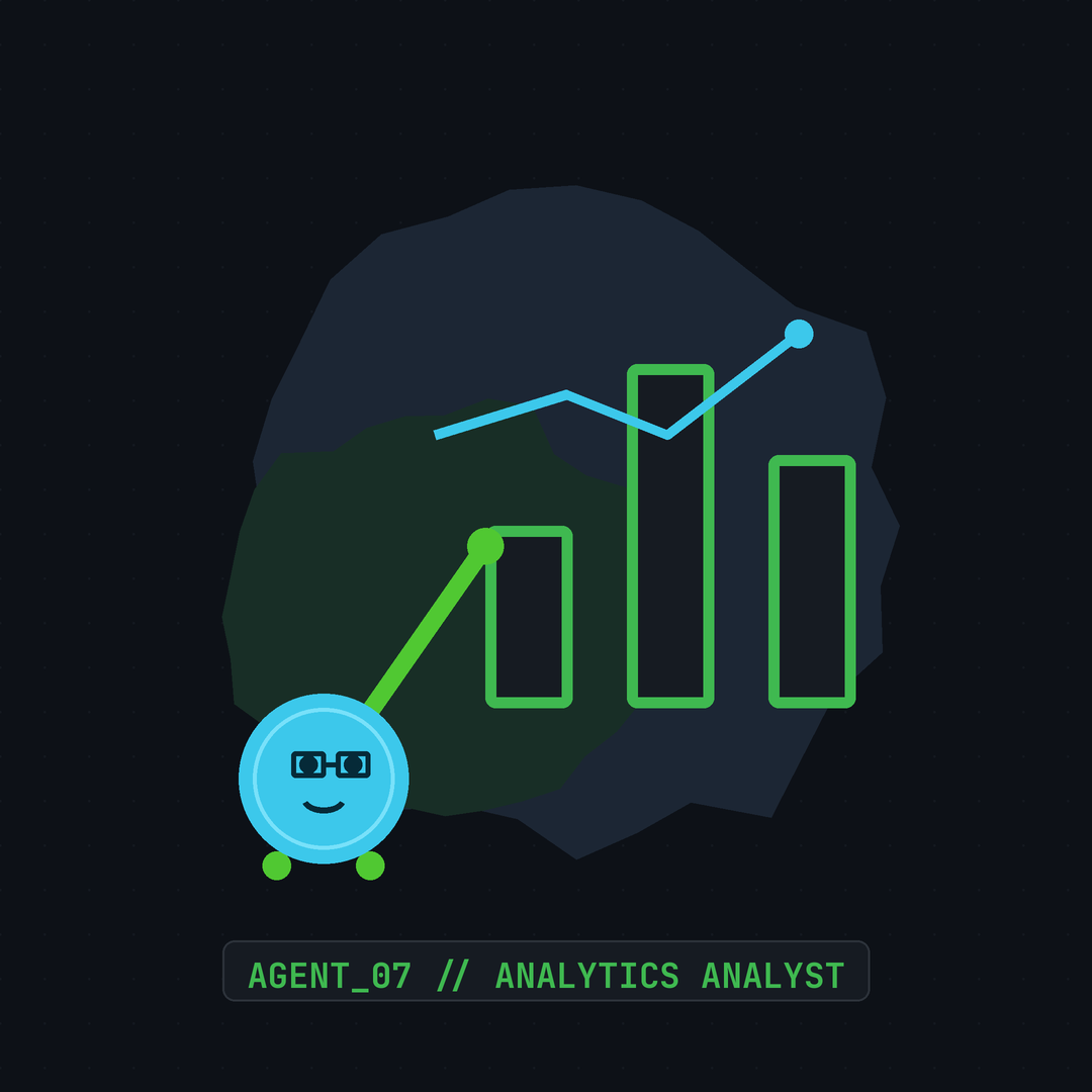 Agent 07 — the data engineer, Analytics Analyst